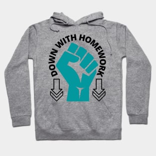 Down With Homework, Funny School Design, Hoodie